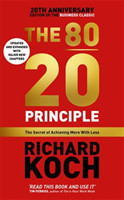 The 80/20 Principle The Secret of Achieving More with Less UPDATED 20TH ANNIVERSARY EDITION