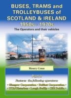 Buses, Trams and Trolleybuses of Scotland & Ireland 1950s-1970s