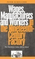 Wages, Manufacturers and Workers in the Nineteenth-Century Factory