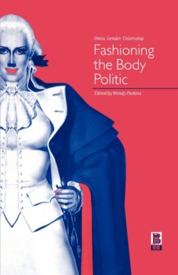 Fashioning the Body Politic