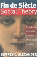 Fin de Siècle Social Theory