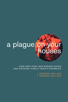 Plague on Your Houses