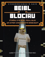 Beibl Blociau - Storïau o'r Beibl Fesul Bloc ar Gyfer Chwaraewyr Minecraft