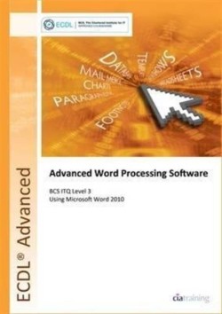 ECDL Advanced Syllabus 2.0 Module AM3 Word Processing Using Word 2010