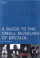 Guide to the Small Museums of Britain