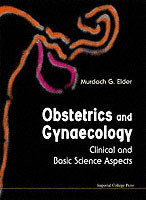 Obstetrics And Gynaecology: Clinical And Basic Science Aspects