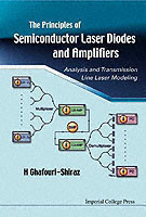 Principles Of Semiconductor Laser Diodes And Amplifiers: Analysis And Transmission Line Laser Modeling