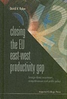 Closing The Eu East-west Productivity Gap: Foreign Direct Investment, Competitiveness And Public Policy