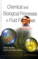 Chemical And Biological Processes In Fluid Flows: A Dynamical Systems Approach