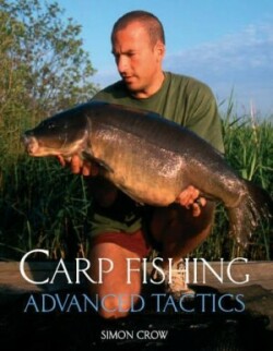 Carp Fishing - Advanced Tactics