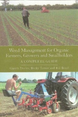 Weed Management for Organic Farmers, Growers and Small Holders: a Complete Guide