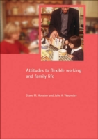 Attitudes to flexible working and family life