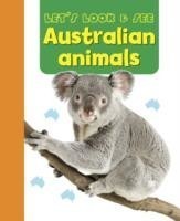 Let's Look & See: Australian Animals