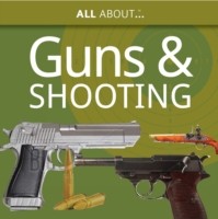 All About Guns & Shooting