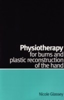 Physiotherapy for Burns and Plastic Reconstruction of the Hand