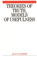 Theories of Truth and Models of Usefulness