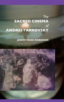 Sacred Cinema of Andrei Tarkovsky