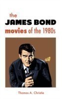 JAMES BOND MOVIES OF THE 1980s