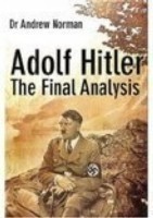 Adolf Hitler: The Final Analysis