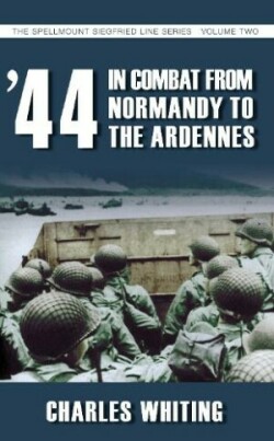 44: In Combat from Normandy to the Ardennes