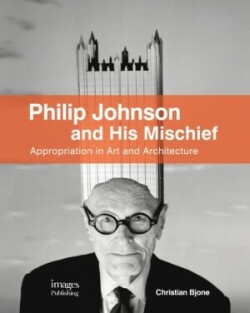 Philip Johnson and His Mischief