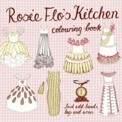 Rosie Flo's Kitchen Colouring Book 