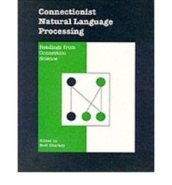 Connectionist Natural Language Processing