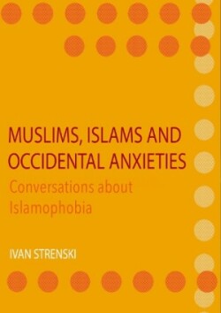 Muslims, Islams and Occidental Anxieties