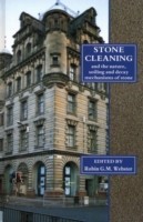 Stone Cleaning: And the Nature, Soiling and Decay Mechanisms of Stone - Proceedings of the International Conference, Held in Edinburgh, UK, 14-16 April 1992