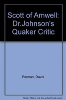 Scott of Amwell: Dr. Johnson's Quaker Critic