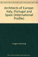 Architects of Europe: Italy, Portugal and Spain