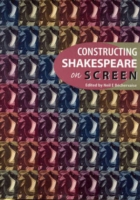 Constructing Shakespeare on Screen