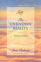 The "Unknown" Reality, Vol. 1: A Seth Book