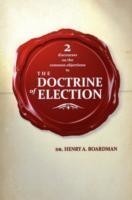 2 Discourses on the Common Objections to the Doctrin of Election