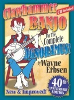 Clawhammer Banjo For The Complete Ignoramus
