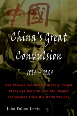 China's Great Convulsion, 1894-1924