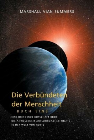 VERBÜNDETEN DER MENSCHHEIT, BUCH EINS (The Allies of Humanity, Book One - German Edition)