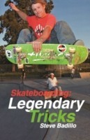 Skateboarding: Legendary Tricks