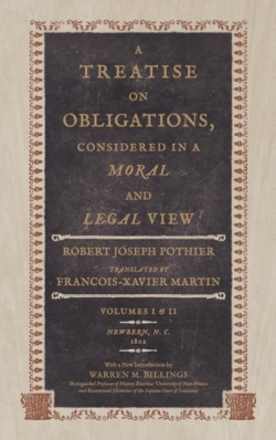 Treatise on Obligations Considered in a Moral and Legal View
