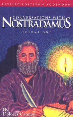 Conversations with Nostradamus:  Volume 1