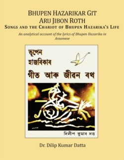 Bhupen Hazarikar Git Aru Jibon Rath Songs and the Chariot of Bhupen Hazarika's Life