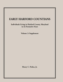 Early Harford Countians, Volume 3, Supplement