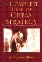 Complete Book of Chess Strategy Grandmaster Techniques from A to Z
