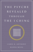 Psyche Revealed Through the I Ching