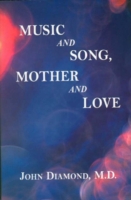 Music and Song, Mother and Love