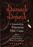 Ildánach Ildírech. A Festschrift for Proinsias Mac Cana