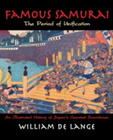 Famous Samurai: The Period of Unification