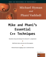 Mike and Phani's Essential C++ Techniques