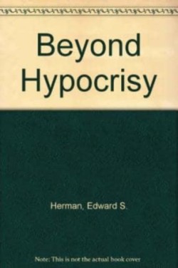 Beyond Hypocrisy: Decoding the News in an Age of – Decoding the News in an Age of Propaganda