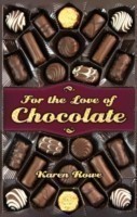 For the Love of Chocolate